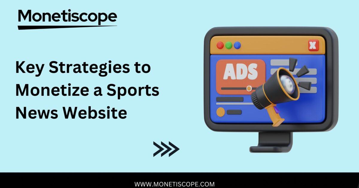 Monetizing Your News Website: Exploring Revenue options
