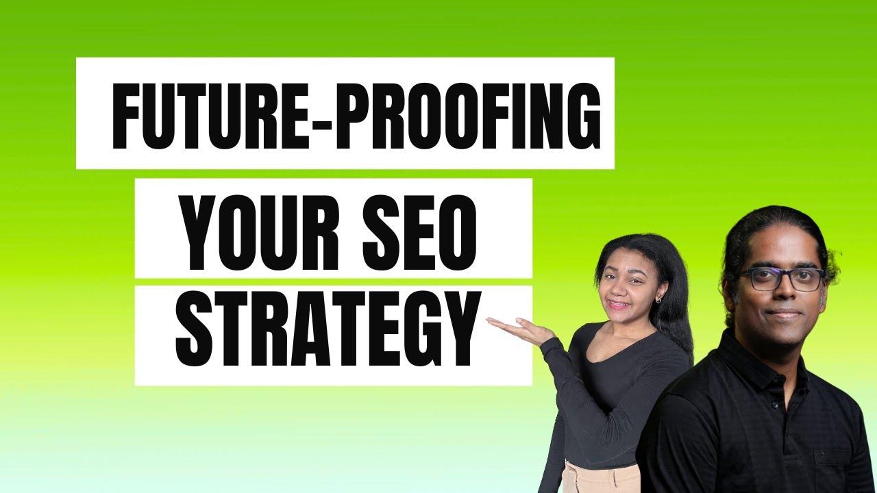 Future-Proofing Your SEO Approach for Long-Term success