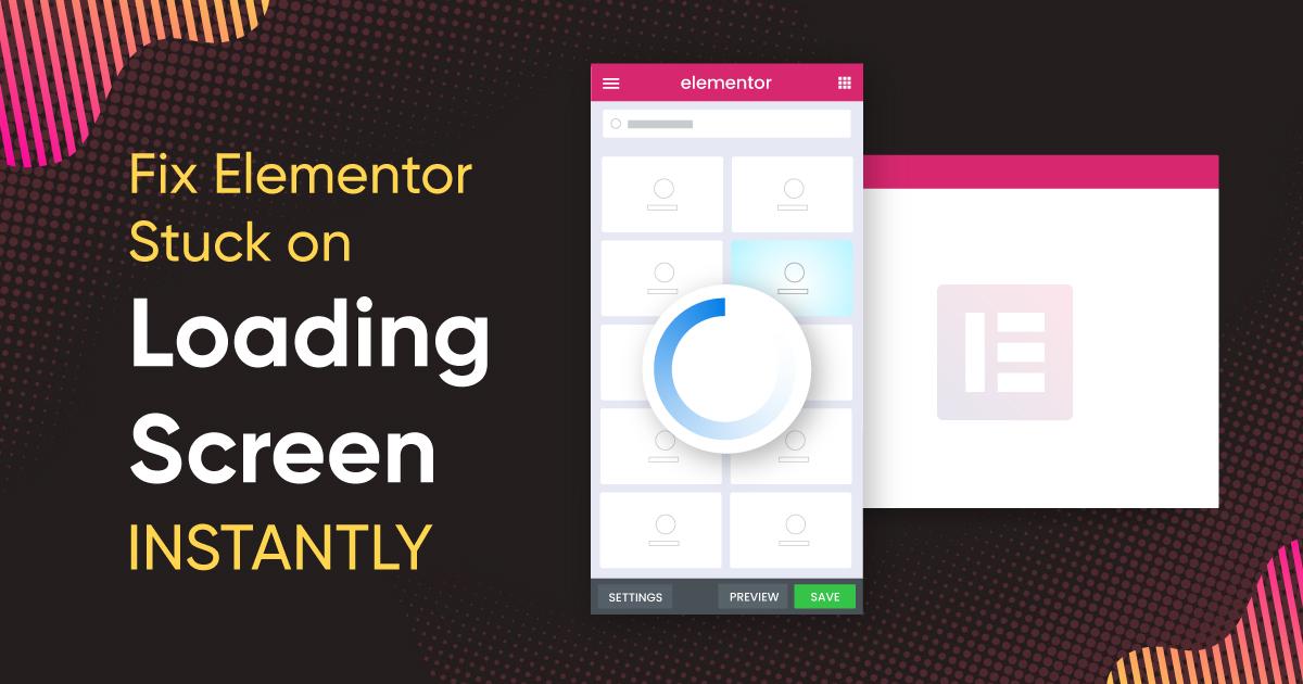 Elementor Not Loading? 13 Expert-Tested Ways to Fix It in 2025