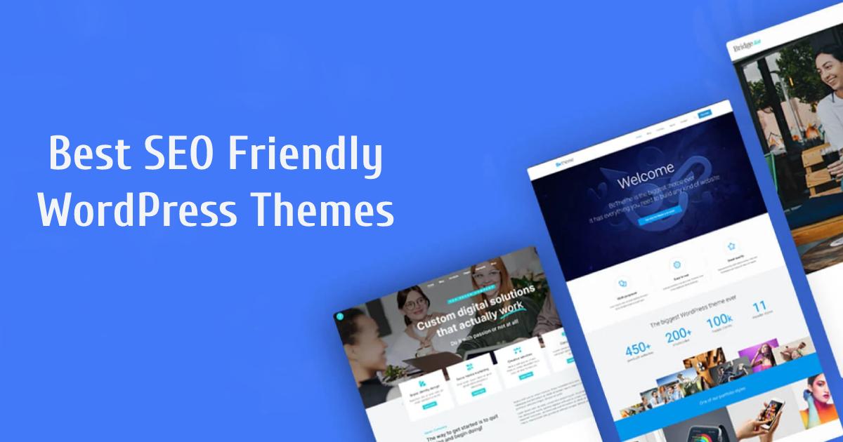 SEO-Friendly Themes to Elevate your Online Presence
